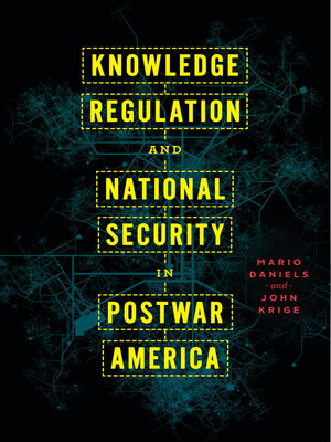 cover image of Knowledge Regulation and National Security in Postwar America